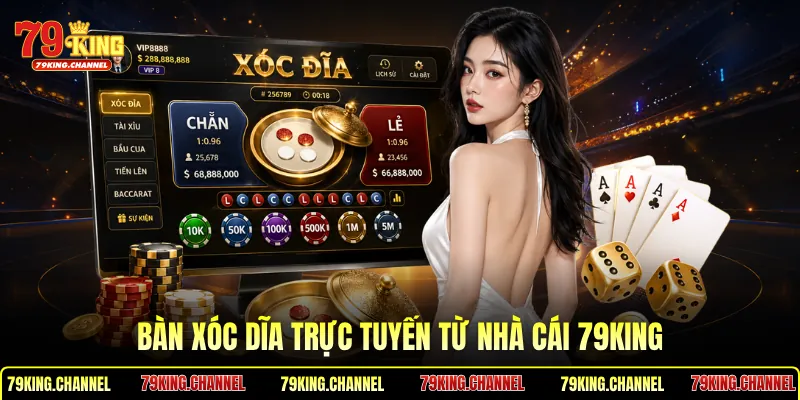Bàn xóc dĩa trực tuyến từ nhà cái 79King