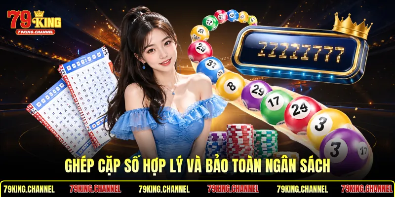 Ghép cặp số hợp lý và bảo toàn ngân sách
