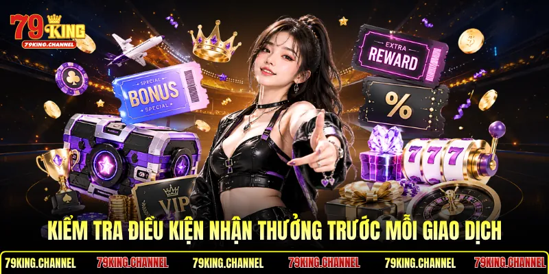 Kiểm tra điều kiện nhận thưởng trước mỗi giao dịch