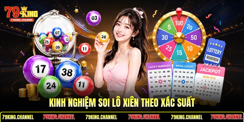 Kinh nghiệm soi lô xiên theo xác suất