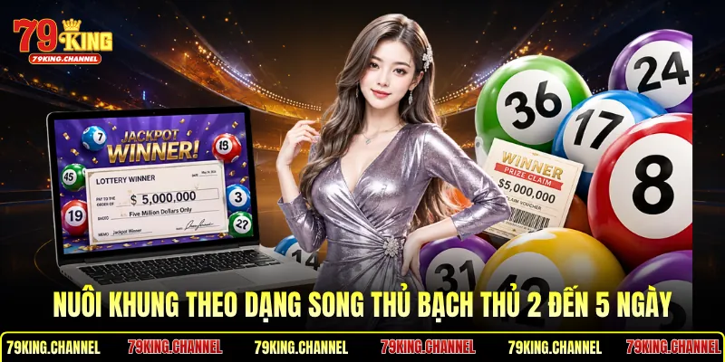Nuôi khung theo dạng song thủ bạch thủ 2 đến 5 ngày
